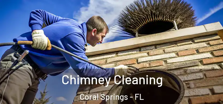 Chimney Cleaning Coral Springs - FL